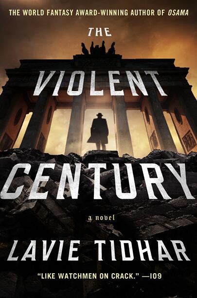 The Violent Century, Thomas Dunne Books 2015